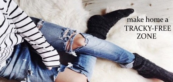 make home a tracky-free zone