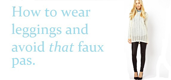 How to wear leggings