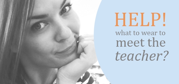 what to wear to meet the teacher